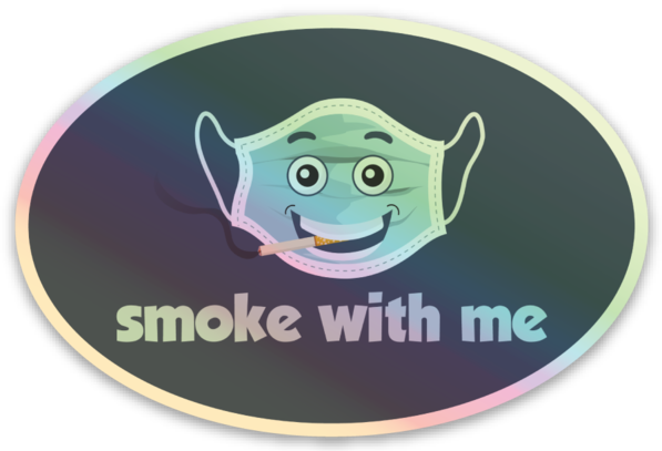 Smoke With Me Holographic Sticker